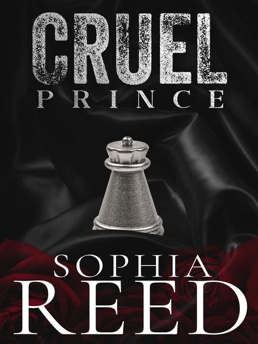 Title details for Cruel Prince by Sophia Reed - Available